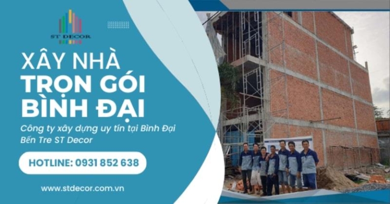 Dịch vụ xây nhà trọn gói Bình Đại uy tín, giá thành phải chăng