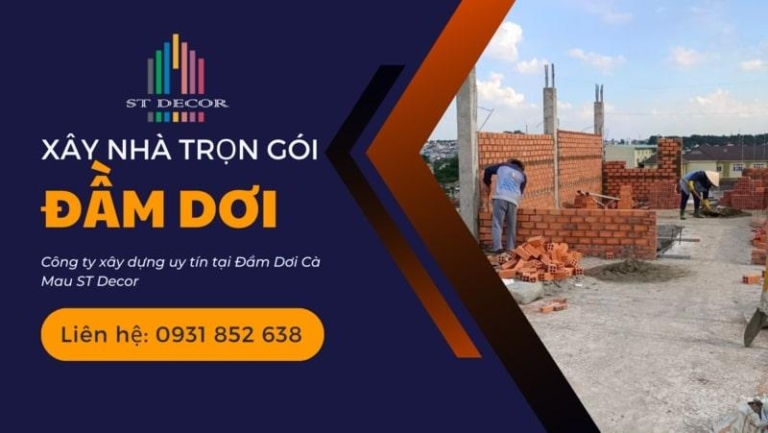 Bảng báo giá xây nhà trọn gói Đầm Dơi minh bạch tại ST DECOR