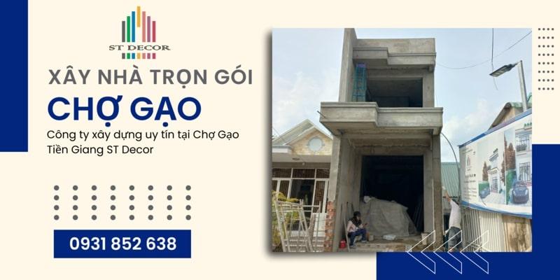 Báo giá thi công xây nhà trọn gói Chợ Gạo mới nhất 2026