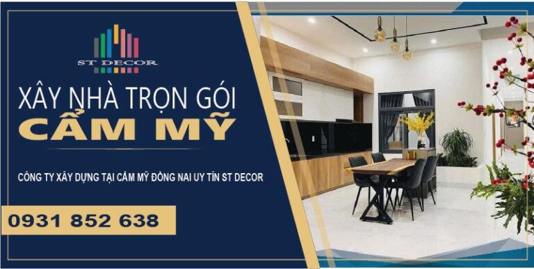 Bảng báo giá xây nhà trọn gói Cẩm Mỹ chính xác nhất 2026