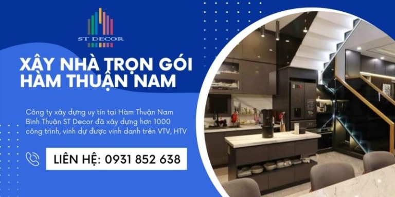 Dịch vụ xây nhà trọn gói Hàm Thuận Nam uy tín, chất lượng