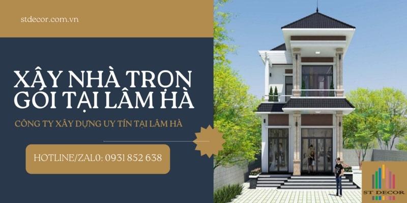Báo giá xây nhà trọn gói Lâm Hà mới nhất 2026