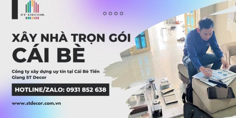 Bảng báo giá xây nhà trọn gói Cái Bè chi tiết nhất năm 2026