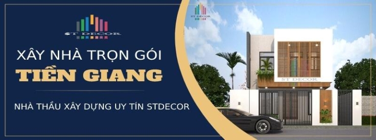 Bảng báo giá xây nhà trọn gói Tiền Giang mới nhất năm 2026